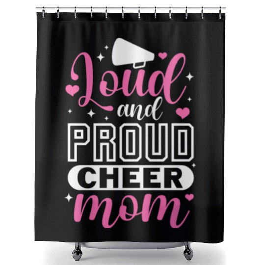 Loud and Proud Cheer Mom Shower Curtains