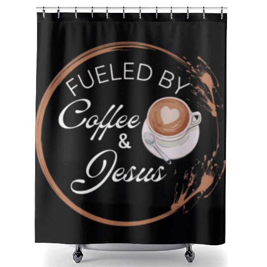 Fueled by coffee and Jesus, Jesus love Shower Curtains
