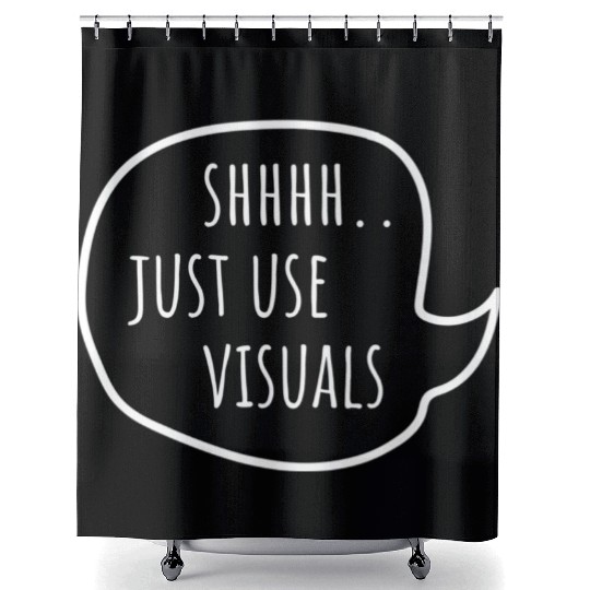 Special Education Teacher SPED Funny Shhh Just Use Shower Curtains