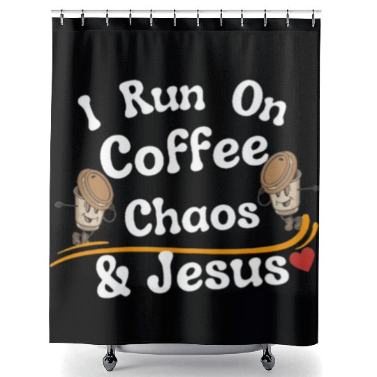 coffee chaos and Jesus Shower Curtains, coffee and Jesus