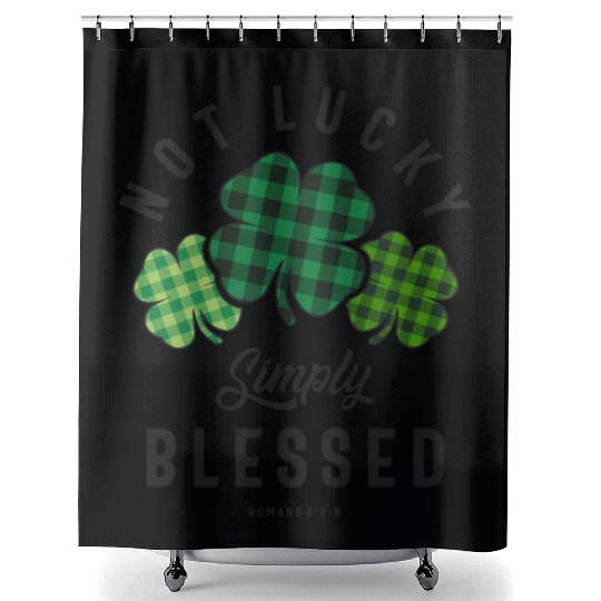 Not Lucky Simply Blessed St Patricks Day Shower Curtains