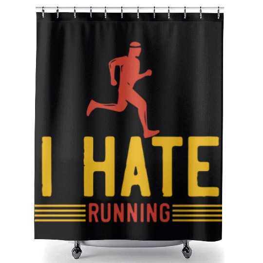 I hate running Shower Curtains