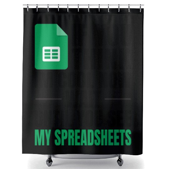 Im Cool Wait See My Spreadsheet Excel Shower Curtains