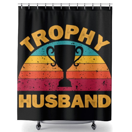 Trophy Husband | Funny Dad Joke Humor Shower Curtains
