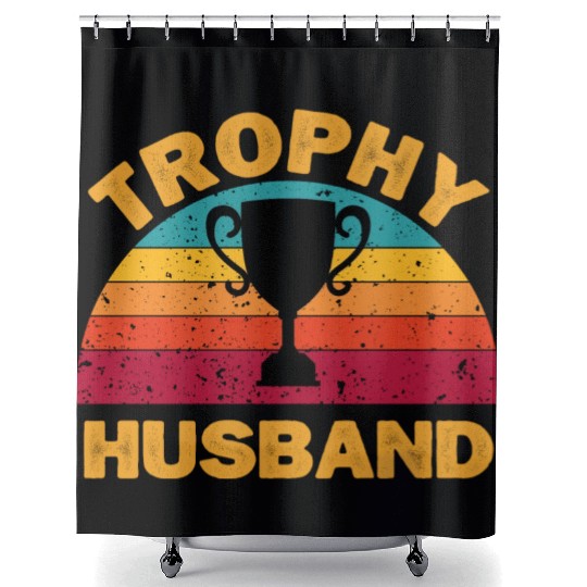 Trophy Husband | Funny Dad Joke Humor Shower Curtains
