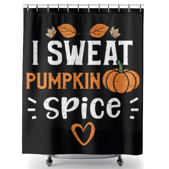 I Sweat Pumpkin Spice - Pumpkin Shower Curtains