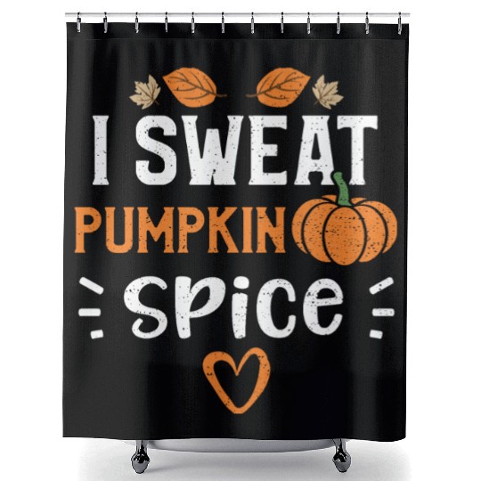 I Sweat Pumpkin Spice - Pumpkin Shower Curtains