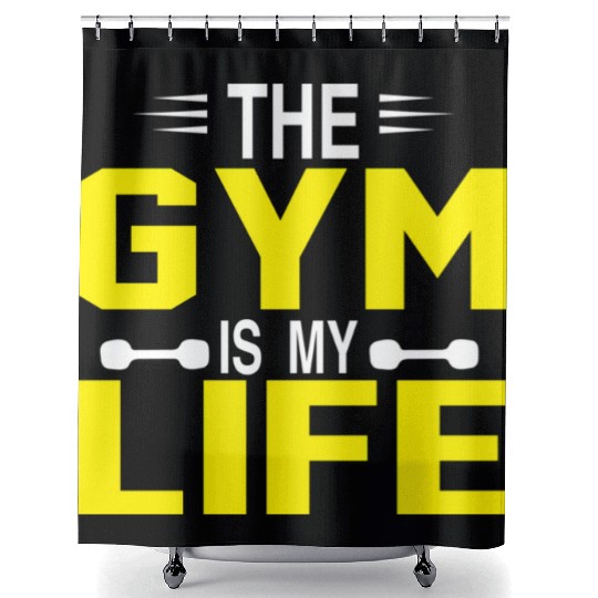 The Gym is my Life Shower Curtains