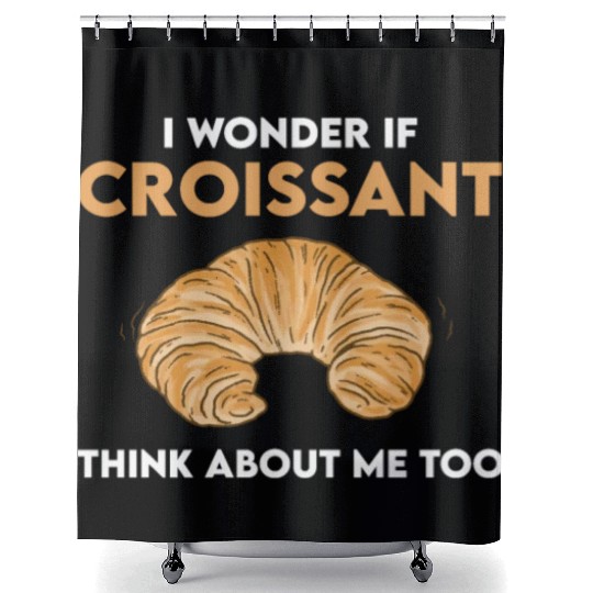Funny Croissant Lover Quote French Bread Shower Curtains