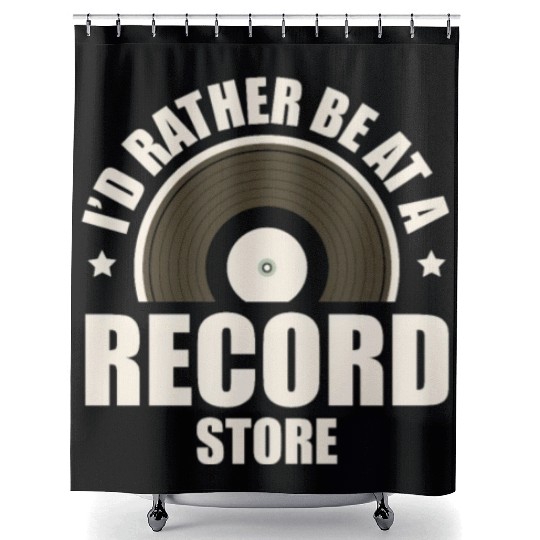 I'd Rather Be At A Record Store Audiophile Vinyl Shower Curtains