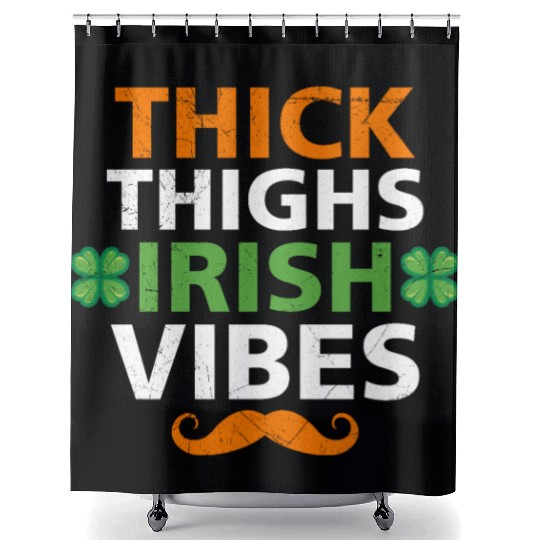 Thick Thighs Irish Vibes Ireland St. Patrick's Day Shower Curtains