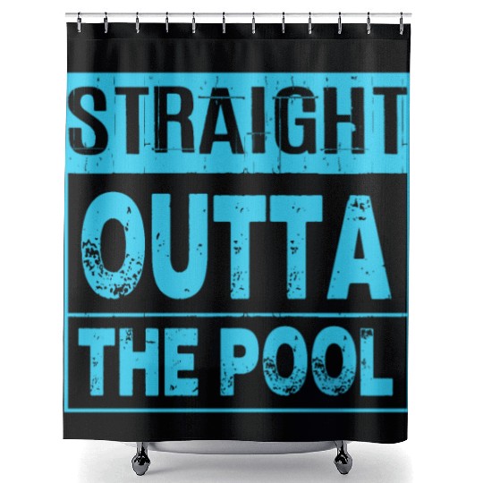 Straight Outta The Pool Sun and Water Summer Swim Shower Curtains