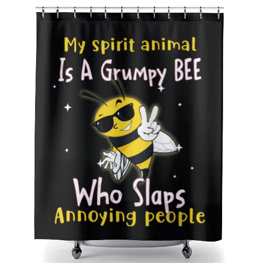 My Spirit animal Is A Grumpy Bee Shower Curtains
