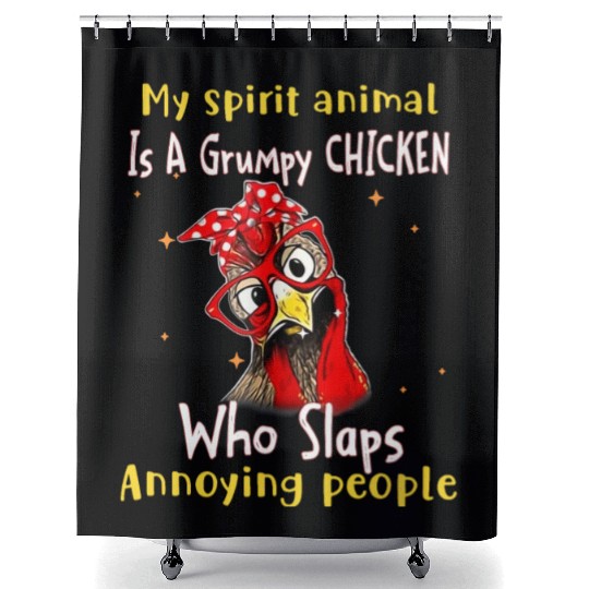 My Spirit animal Is A Grumpy chiken Shower Curtains
