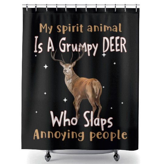 My Spirit animal Is A Grumpy Deer Shower Curtains