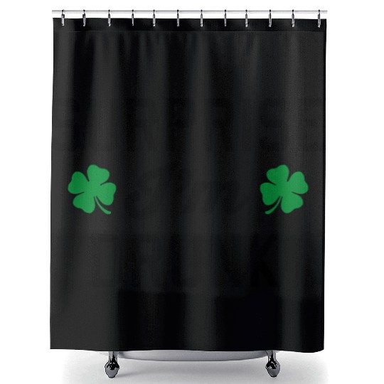Surprise I'm Drunk St Patricks Day Shower Curtains