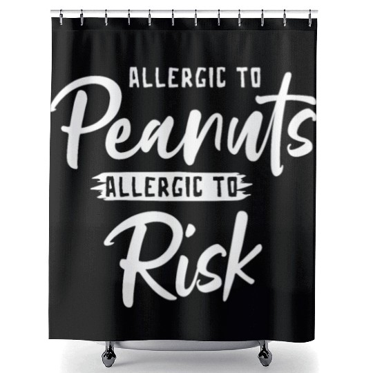 Allergic To Peanuts Allergic To Risk Peanut Shower Curtains