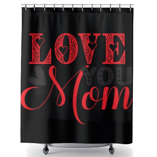 i love you mom احبك امي Best gift for mom Shower Curtains