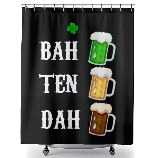 BAH TEN DAH Funny St Patrick's Day Beer Bartender Shower Curtains