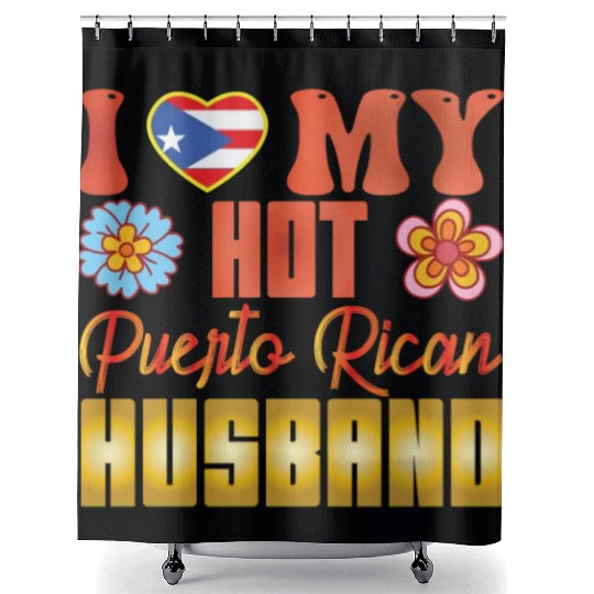 Puerto Rico I Love My Hot Puerto Rican Husband Shower Curtains