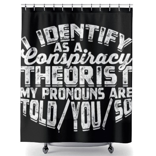 Conspiracy Theorist Theory Science Fiction Shower Curtains