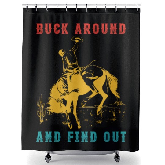 Buck Around And Find Out Cowboy Shower Curtains