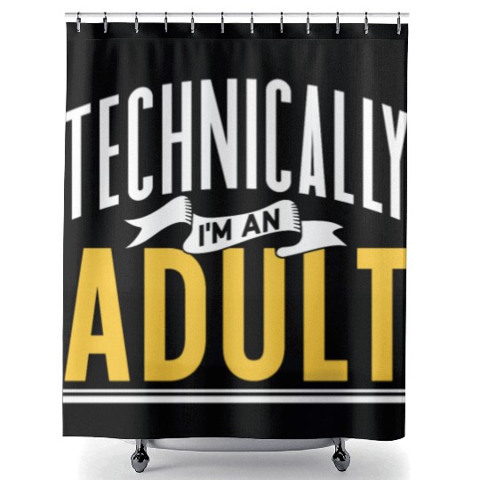 Technically I'm An Adult Adulting Birthday Shower Curtains