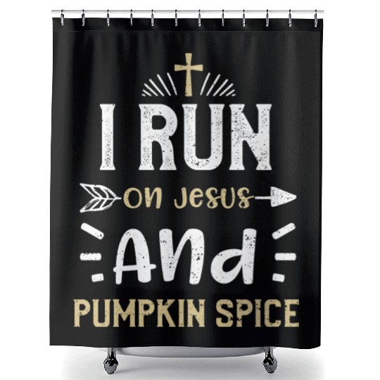 I Run On Jesus And Pumpkin Spice Shower Curtains