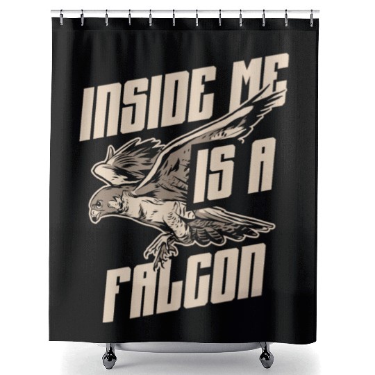 Inside Me Is A Falcon Bird Owner Falconry Shower Curtains