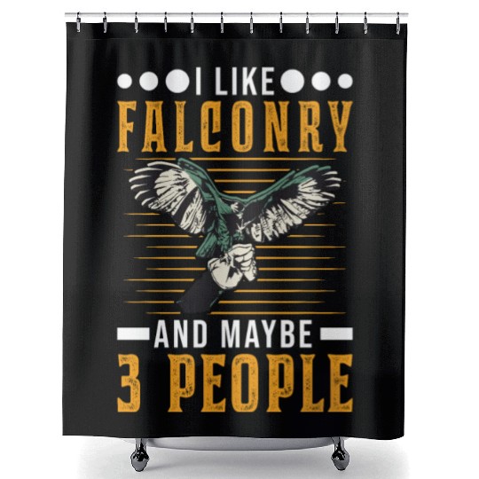 I Like Falconry And Maybe 3 People Falcon Shower Curtains