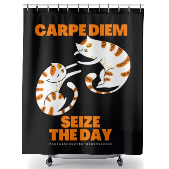 Cats Lover Carpe Diem Seize The Day Shower Curtains