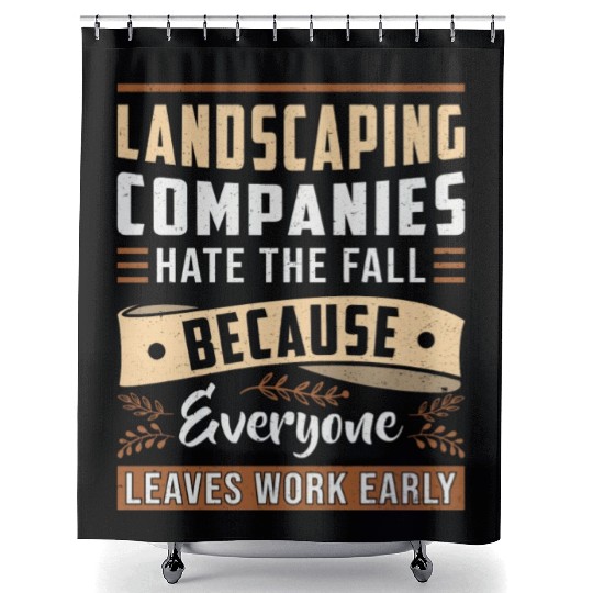 Landscaping Four Garden Landscaper Seasons Funny Shower Curtains