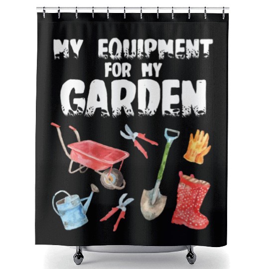 Garden Gardener - My Equipment for my Garden Shower Curtains