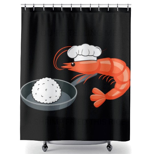 Youre Telling Me A Shrimp Fried This Rice Shower Curtains