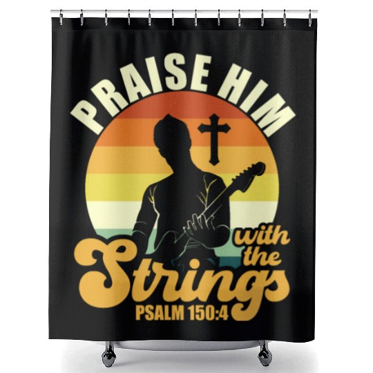 Praise Him With The Strings Christian Guitar Music Shower Curtains
