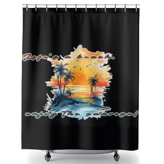 Lifes A Beach Enjoy The Sunrise Shower Curtains