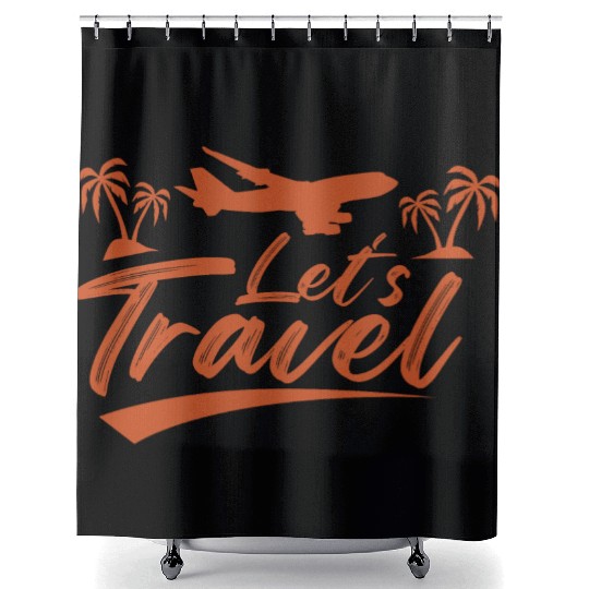 Lets Travel Vacation Explore Wanderlust Relax Fly Shower Curtains