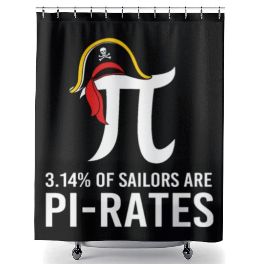 Math Pi Day Of Sailors humor Shower Curtains