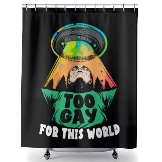 Too Gay For This World Rainbow Pride Month LGBTQ Shower Curtains