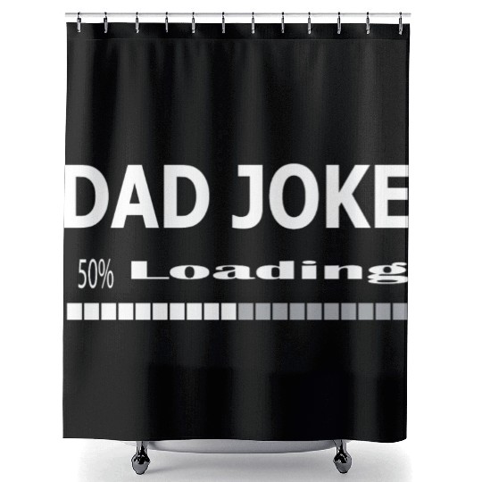 dad Joke loading Shower Curtains