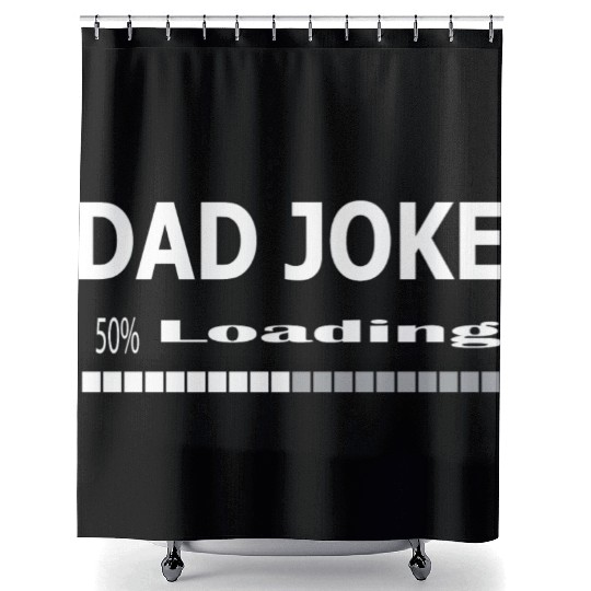 dad Joke loading Shower Curtains