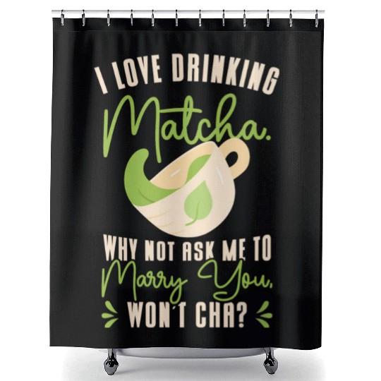 Matcha Lover Wedding Matcha Tea Pick Up Lines Shower Curtains