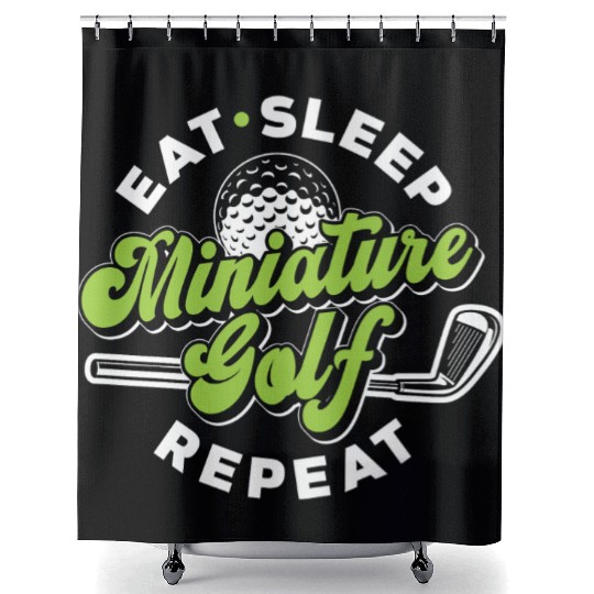 Eat Sleep Miniature Golf Repeat Miniature Golfing Shower Curtains