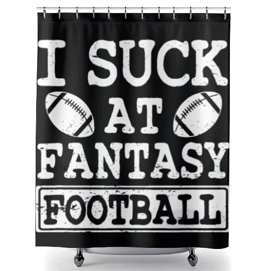 Funny I Suck At Fantasy Football League Loser Shower Curtains