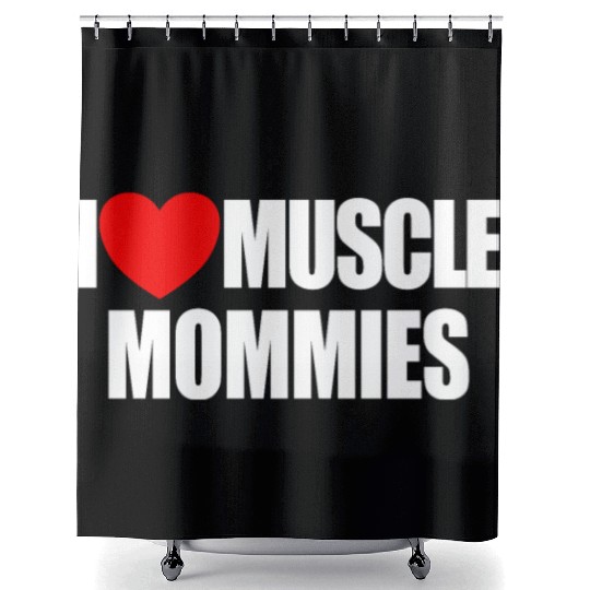 I Love Muscle Mommies Red Heart Muscle Mommies Shower Curtains