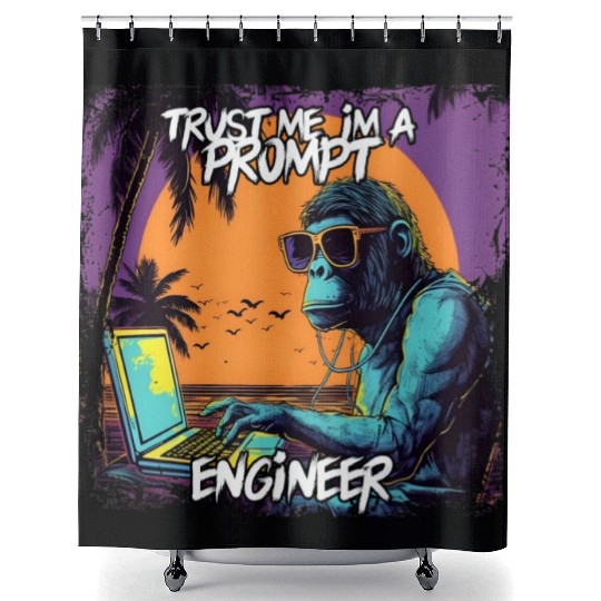 Trust me im a prompt Engineer Ape Shower Curtains
