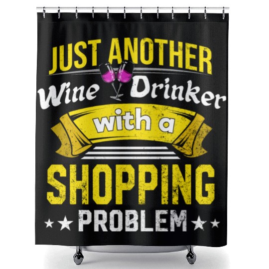 Wine Drinker with Shopping Problem Wine Lover Funn Shower Curtains