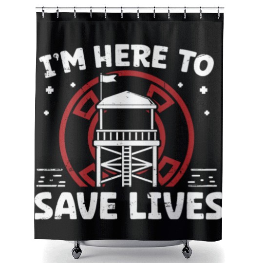 Lifeguard here to save lives swimming pool guard Shower Curtains