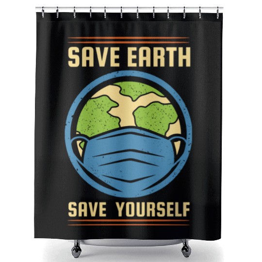 Earth Day Save Earth Save Yourself Pro Environment Shower Curtains