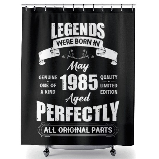 Legends Were Born In May 1985 Birthday Shower Curtains